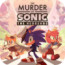 The Murder of Sonic the Hedgehog